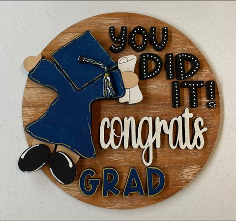 Graduation- You Did It! 8" round sign