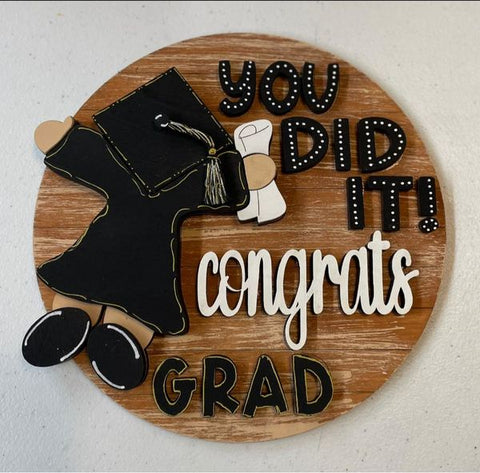 Graduation- You Did It! 8" round sign